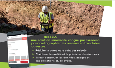 Solution RESO 3D - Application smartphone de géoréférencement des réseaux en tranchée ouverte 