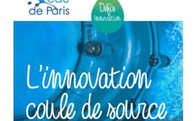 Eau de Paris appelle à relever ses « Défis innovation »